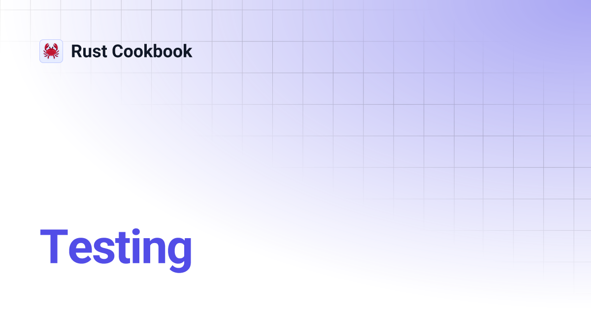 Testing | Rust Cookbook